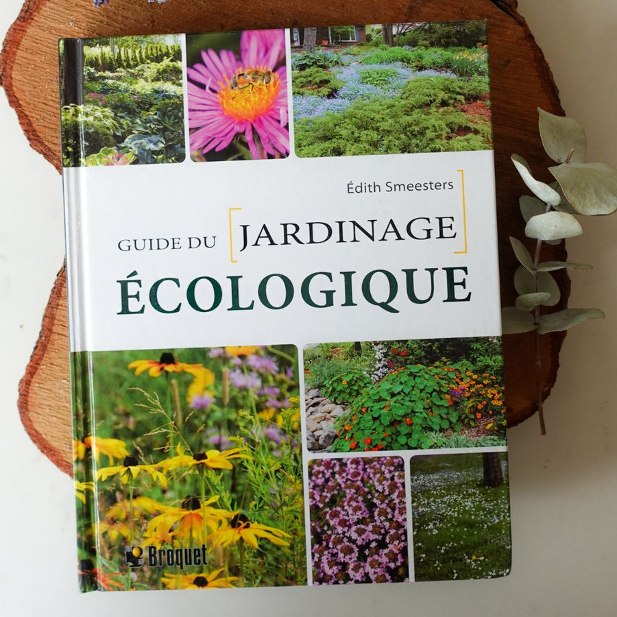 Le guide du jardinage écologique